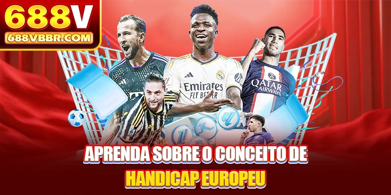 Aprenda sobre o conceito de handicap europeu
