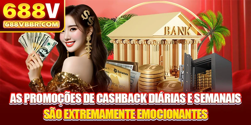 As promoções de cashback diárias e semanais são extremamente emocionantes.