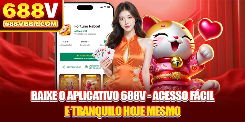 Baixe o aplicativo 688V de forma extremamente simples para Android