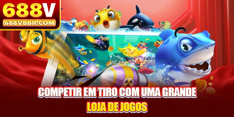 Competir em tiro com uma grande loja de jogos