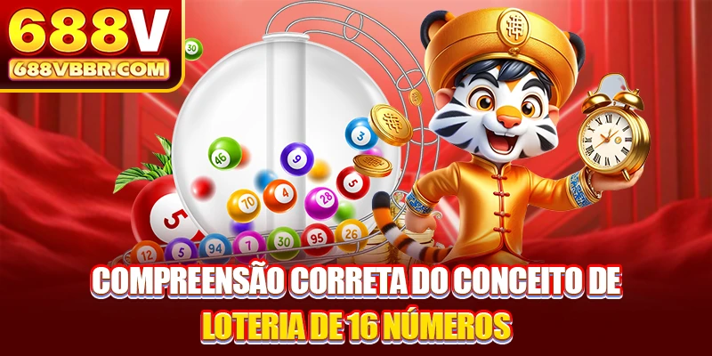 Compreensão correta do conceito de loteria de 16 números