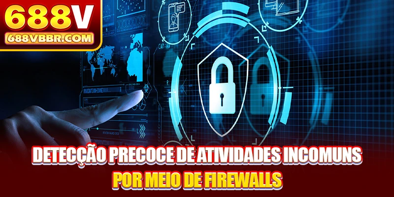 Detecção precoce de atividades incomuns por meio de firewalls