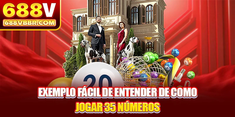 Exemplo fácil de entender de como jogar 35 números