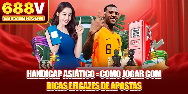 Handicap Asiático - Como Jogar com Dicas Eficazes de Apostas