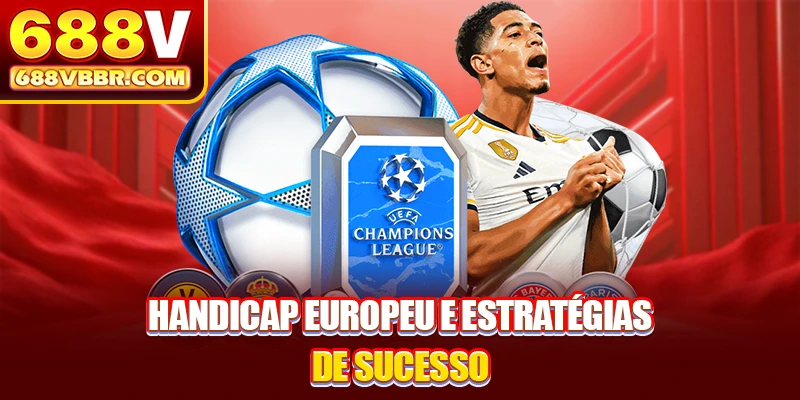 Handicap Europeu e Estratégias de Sucesso