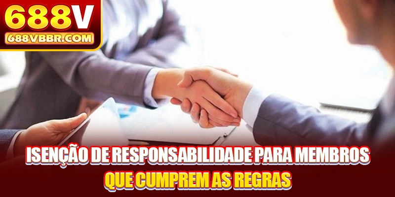 Isenção de responsabilidade para membros que cumprem as regras