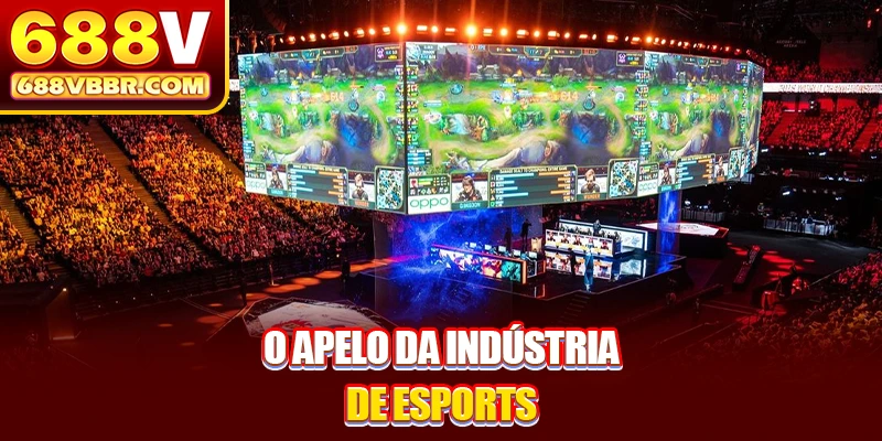 O apelo da indústria de eSports