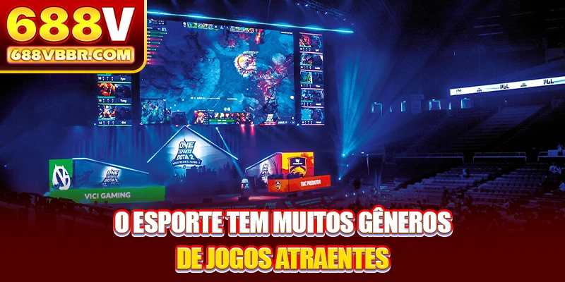 O eSporte tem muitos gêneros de jogos atraentes