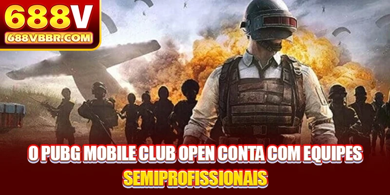 O PUBG Mobile Club Open conta com equipes semiprofissionais