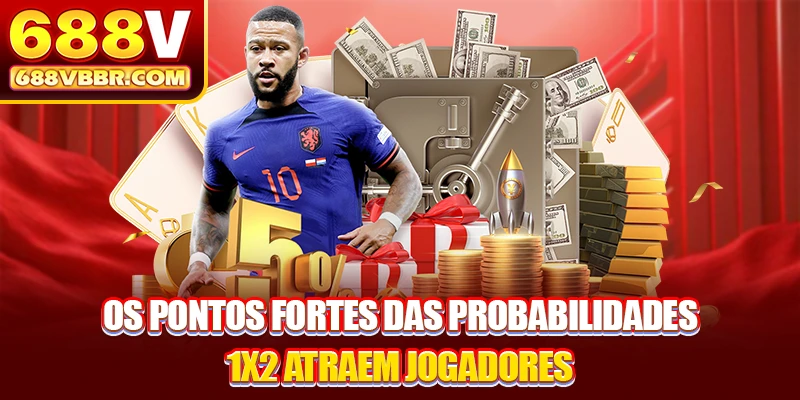 Os pontos fortes das probabilidades 1X2 atraem jogadores