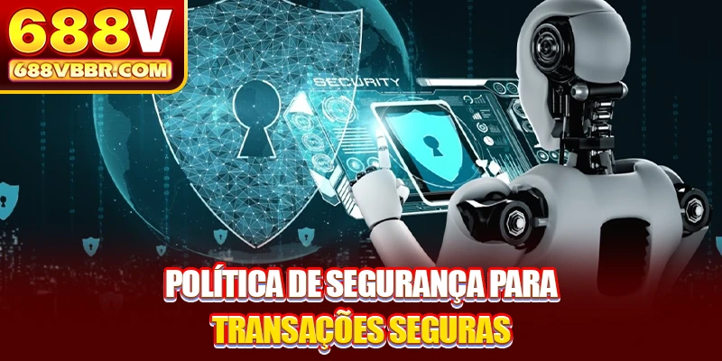 Política de segurança para transações seguras