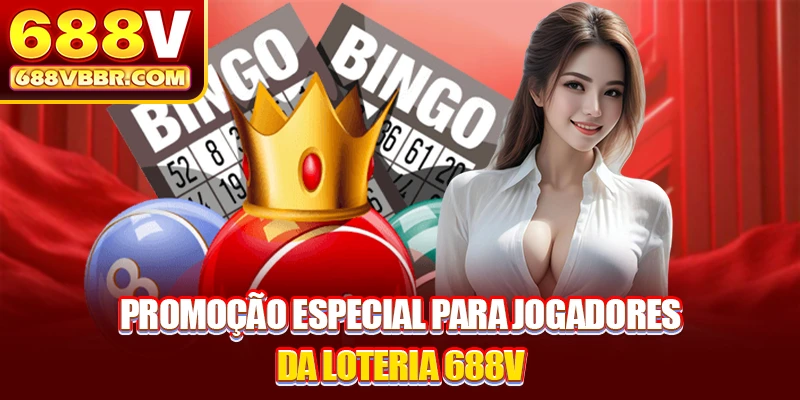 Promoção especial para jogadores da loteria 688V