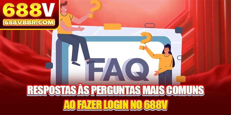 Respostas às perguntas mais comuns ao fazer login no 688V