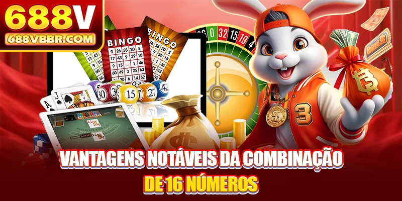 Vantagens notáveis da combinação de 16 números